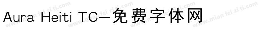 Aura Heiti TC字体转换